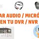 Como-activar-audio-en-camaras-con-microfono-DVR-Dahua