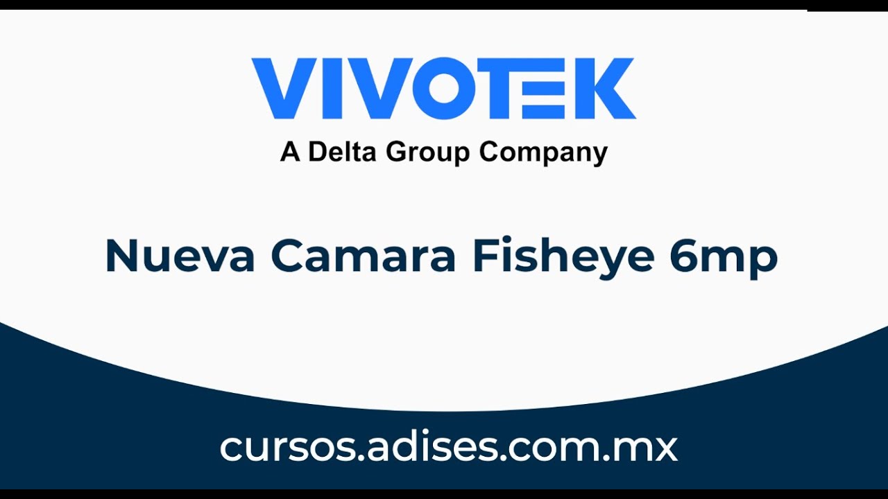 Curso-Vivotek-Nueva-Camara-Fisheye-6mp